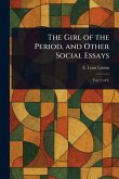 The Girl of the Period, and Other Social Essays The Girl of the Period, and Other Social Essays