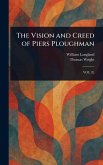 The Vision and Creed of Piers Ploughman The Vision and Creed of Piers Ploughman