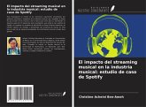 El impacto del streaming musical en la industria musical: estudio de caso de Spotify El impacto del streaming musical en la industria musical: estudio de caso de Spotify