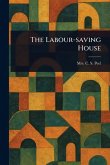 The Labour-saving House