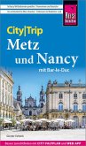 Reise Know-How CityTrip Metz und Nancy mit Bar-Le-Duc Reise Know-How CityTrip Metz und Nancy mit Bar-Le-Duc