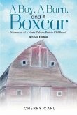 A Boy, A Barn, AND A Boxcar