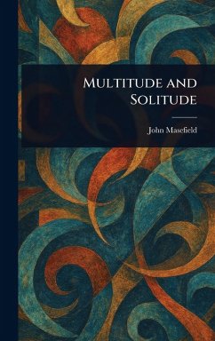 Multitude and Solitude - Masefield, John