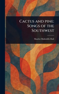 Cactus and Pine - Hall, Sharlot Mabridth