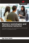 Memory semiologies and attentional behavior