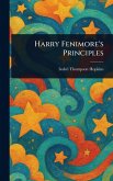 Harry Fenimore's Principles Harry Fenimore's Principles