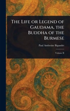 Cover The Life or Legend of Gaudama, the Buddha of the Burmese