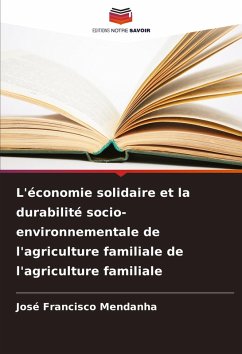 Cover L'économie solidaire et la durabilité socio-environnementale de l'agriculture familiale de l'agriculture familiale