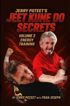 Jeet Kune Do Secrets Volume 2 - Poteet, Jerry; Joseph, Fran