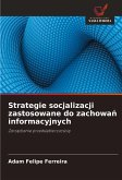 Strategie socjalizacji zastosowane do zachowa¿ informacyjnych