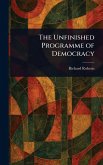 The Unfinished Programme of Democracy