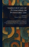 Iamblichus' Life of Pythagoras, or Pythagoric Life
