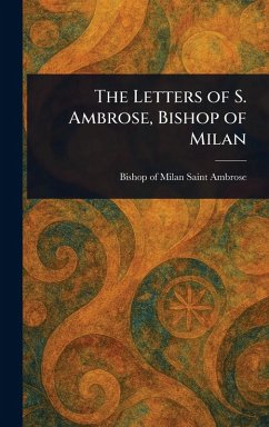 Cover The Letters of S. Ambrose, Bishop of Milan