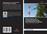 Elaboration of a communication for development program Elaboration of a communication for development program