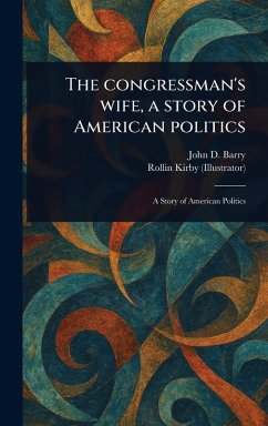 Cover The Congressman's Wife, a Story of American Politics