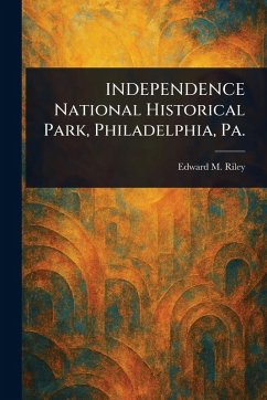Cover INDEPENDENCE National Historical Park, Philadelphia, Pa.