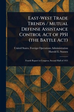 Cover East-West Trade Trends / Mutual Defense Assistance Control Act of 1951 (the Battle Act)