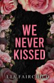 We Never Kissed We Never Kissed