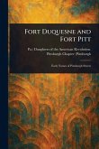 Fort Duquesne and Fort Pitt Fort Duquesne and Fort Pitt