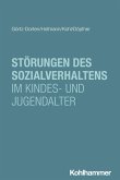 Störungen des Sozialverhaltens im Kindes- und Jugendalter Störungen des Sozialverhaltens im Kindes- und Jugendalter
