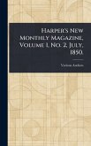 Harper's New Monthly Magazine, Volume 1, No. 2, July, 1850.