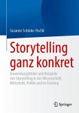 Storytelling ganz konkret Storytelling ganz konkret