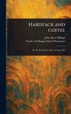 Hardtack and Coffee Hardtack and Coffee