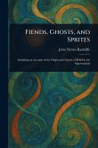 Fiends, Ghosts, and Sprites Fiends, Ghosts, and Sprites
