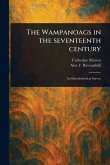 The Wampanoags in the Seventeenth Century The Wampanoags in the Seventeenth Century