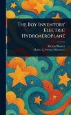 The Boy Inventors' Electric Hydroaeroplane The Boy Inventors' Electric Hydroaeroplane