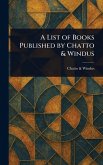 A List of Books Published by Chatto & Windus