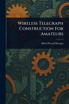 Cover Wireless Telegraph Construction For Amateurs