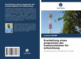 Erarbeitung eines programms der kommunikation für entwicklung Erarbeitung eines programms der kommunikation für entwicklung