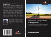 Sostenibilità, una questione di atteggiamento Sostenibilità, una questione di atteggiamento