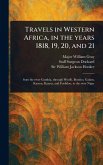 Travels in Western Africa, in the Years 1818, 19, 20, and 21