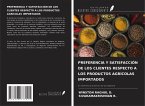 PREFERENCIA Y SATISFACCIÓN DE LOS CLIENTES RESPECTO A LOS PRODUCTOS AGRÍCOLAS IMPORTADOS
