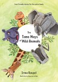 The Tame Ways of Wild Animals The Tame Ways of Wild Animals