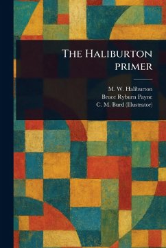 The Haliburton Primer - Haliburton, M W (Margaret Winifred); Payne, Bruce Ryburn; Burd, C M (Clara Miller)