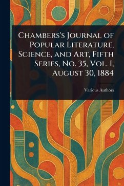 Cover Chambers's Journal of Popular Literature, Science, and Art, Fifth Series, No. 35, Vol. I, August 30, 1884