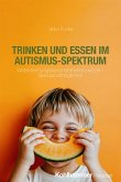 Trinken und Essen im Autismus-Spektrum Trinken und Essen im Autismus-Spektrum