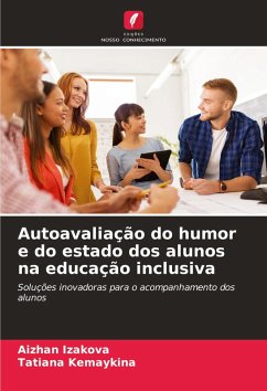 Autoavaliação do humor e do estado dos alunos na educação inclusiva - Izakova, Aizhan;Kemaykina, Tatiana