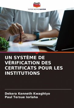Cover UN SYSTÈME DE VÉRIFICATION DES CERTIFICATS POUR LES INSTITUTIONS