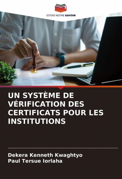 UN SYSTÈME DE VÉRIFICATION DES CERTIFICATS POUR LES INSTITUTIONS