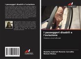 I passeggeri disabili e l'aviazione I passeggeri disabili e l'aviazione