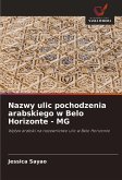 Nazwy ulic pochodzenia arabskiego w Belo Horizonte - MG Nazwy ulic pochodzenia arabskiego w Belo Horizonte - MG