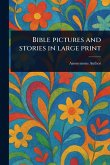 Bible Pictures and Stories in Large Print