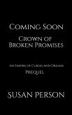 Crown of Broken Promises (The Night and Rain Series, #0.5) (eBook, ePUB) Crown of Broken Promises (The Night and Rain Series, #0.5) (eBook, ePUB)