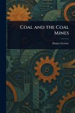 Coal and the Coal Mines Coal and the Coal Mines