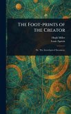 The Foot-prints of the Creator The Foot-prints of the Creator