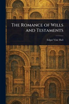 Cover The Romance of Wills and Testaments